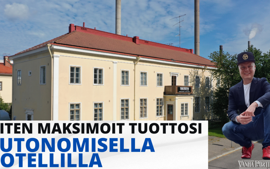 Autonomisen Hotellin Salaisuudet: Tuottojen Maksimointi
