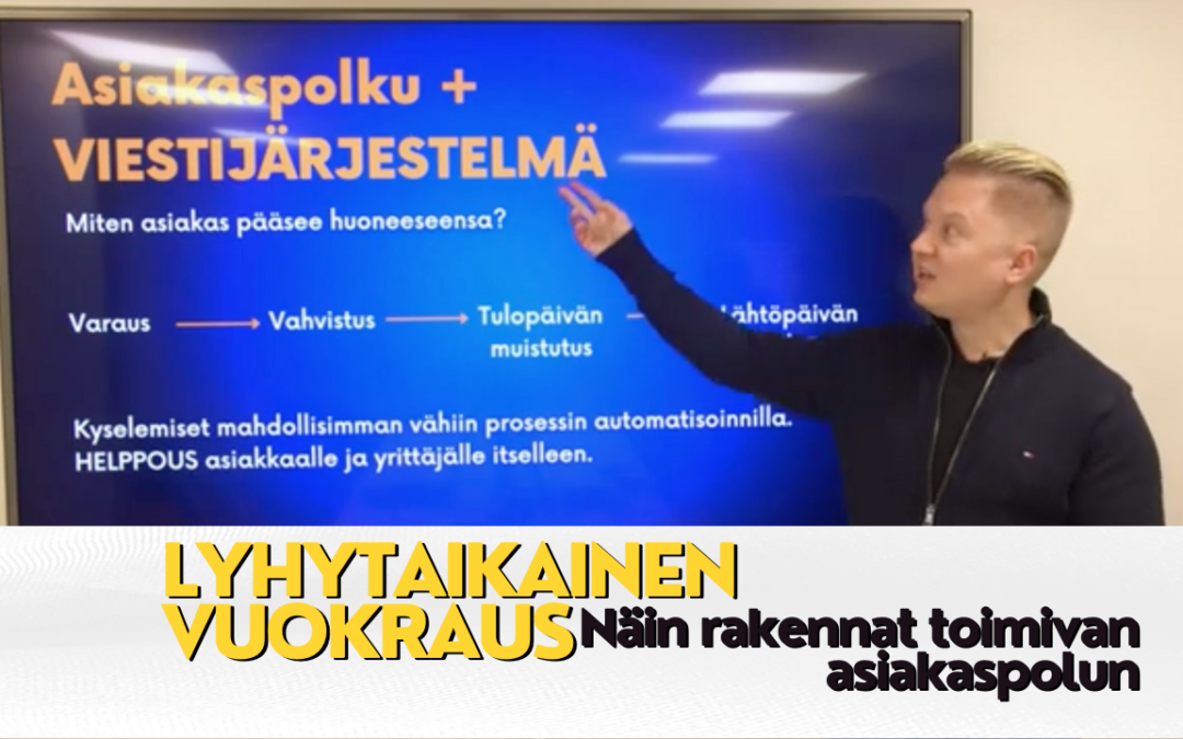 Lyhytaikainen vuokraus – Näin rakennat toimivan asiakaspolun